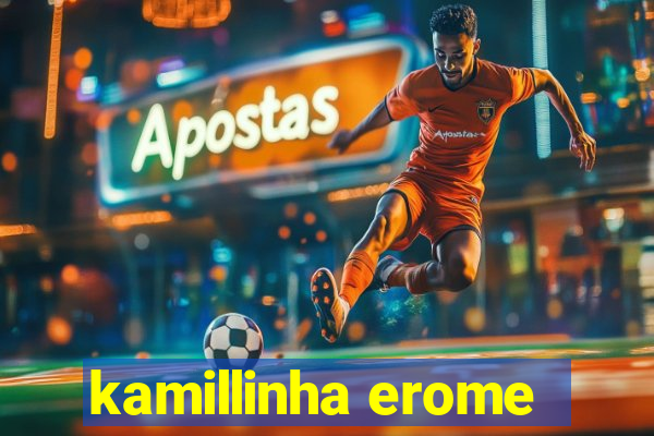 kamillinha erome